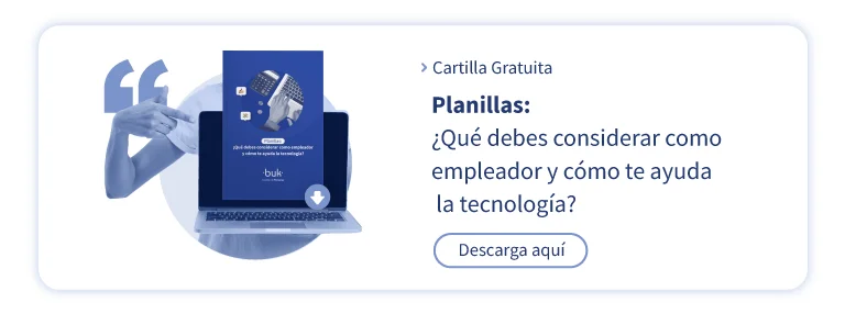 ¿qué debes considerar como empleador y cómo te ayuda la tecnología?